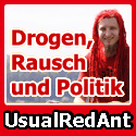 Drogen, Rausch und Politik - UsualRedAnt